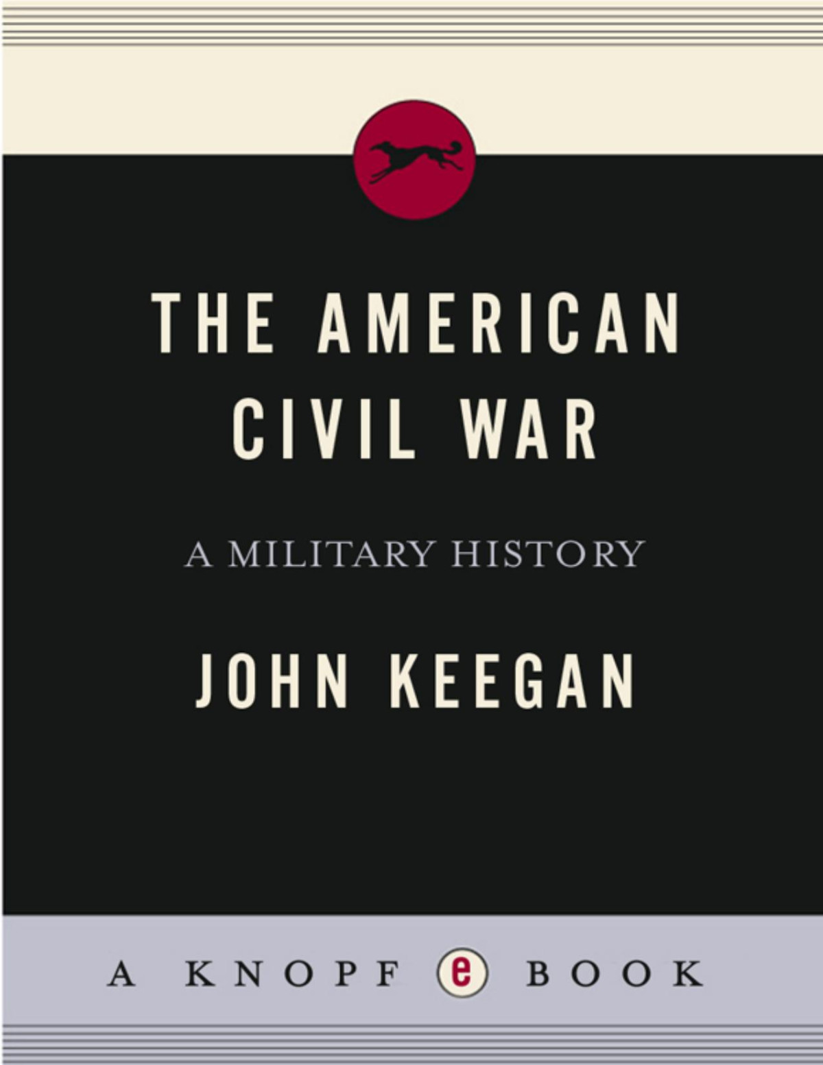 The American Civil War John Keegan