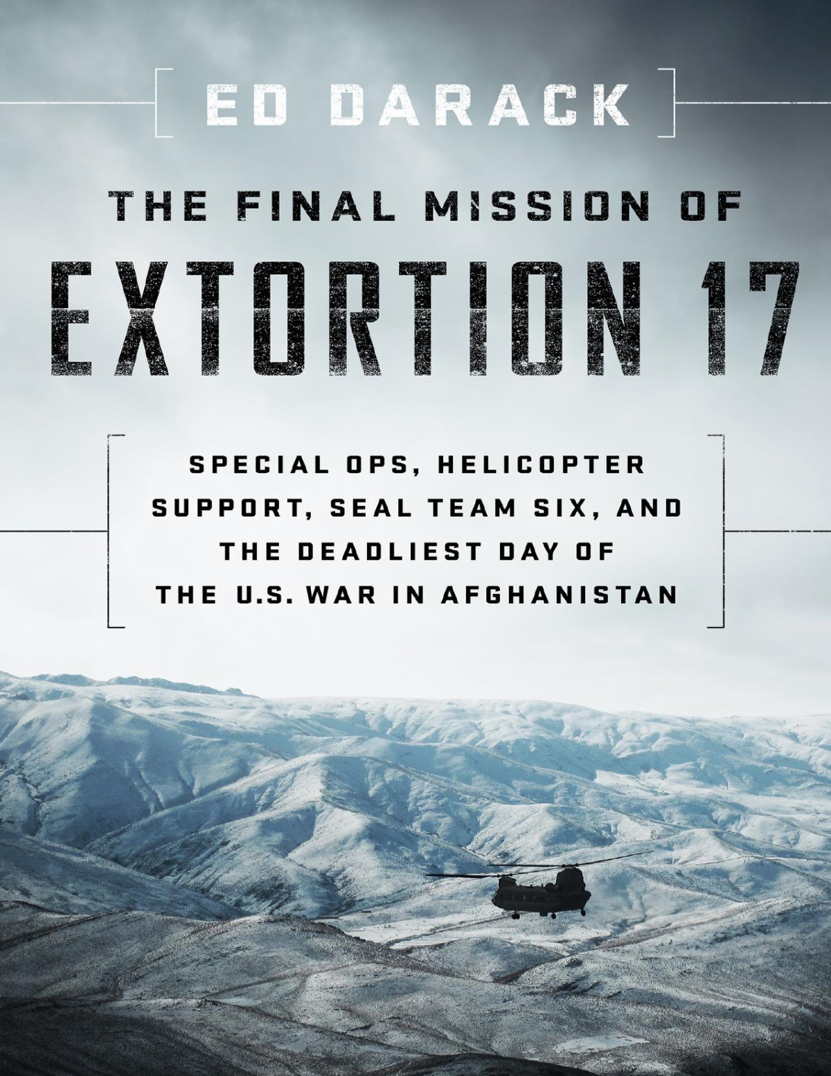 The Final Mission Of Extortion 17 Ed Darack