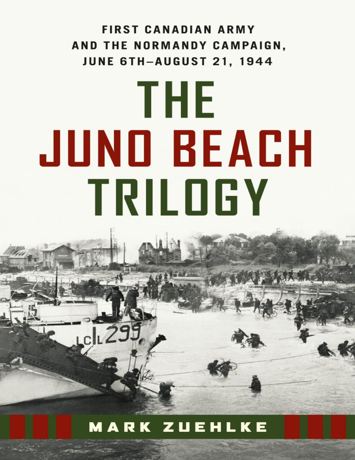 The Juno Beach Trilogy Mark Zuehlke