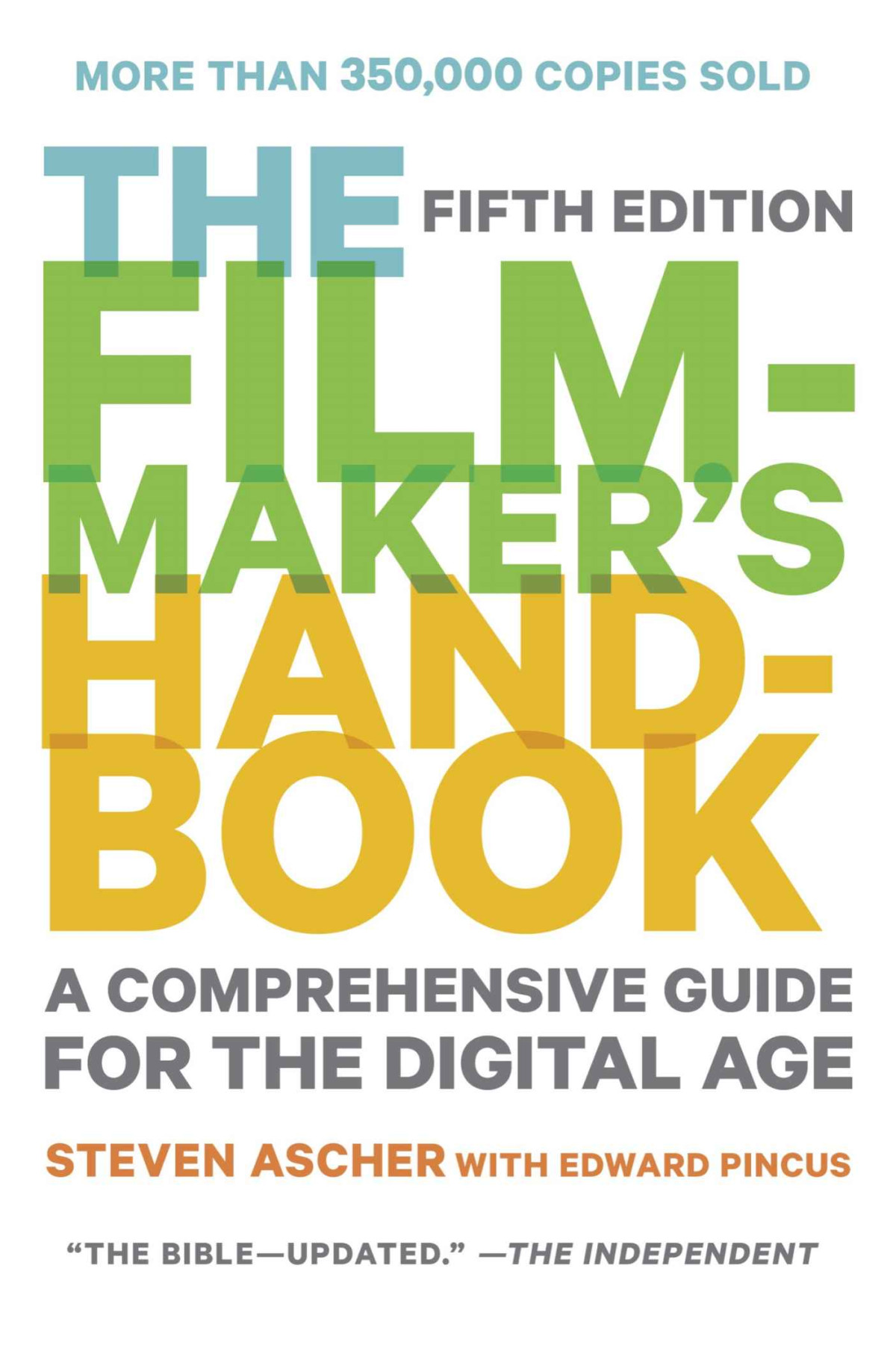 The Filmmakers Handbook Steven Ascher Edward Pincus