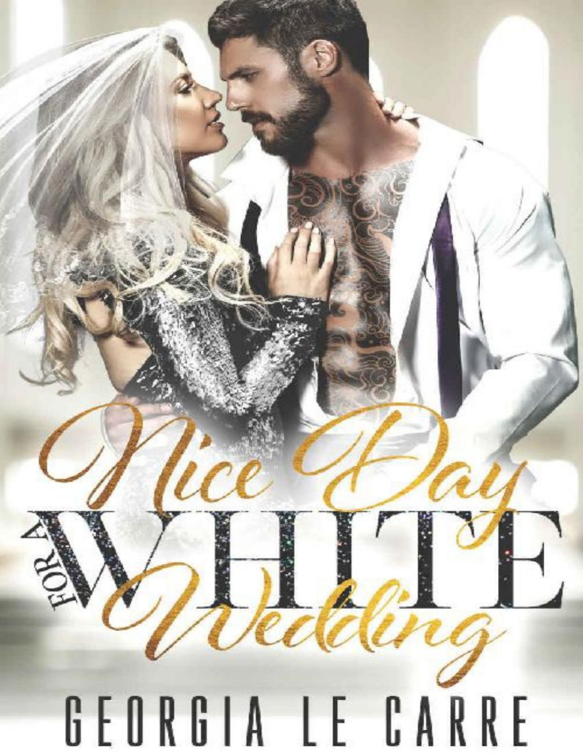 Nice Day For A White Wedding Georgia Le Carre