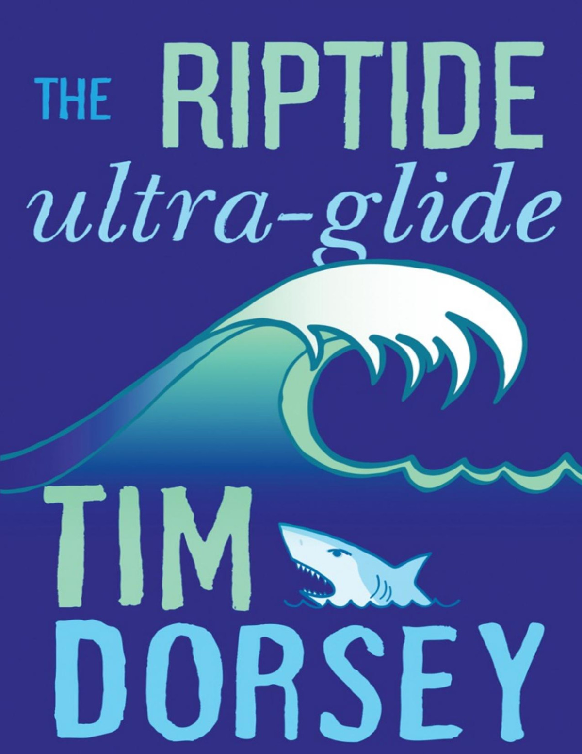 The Riptide Ultraglide Tim Dorsey