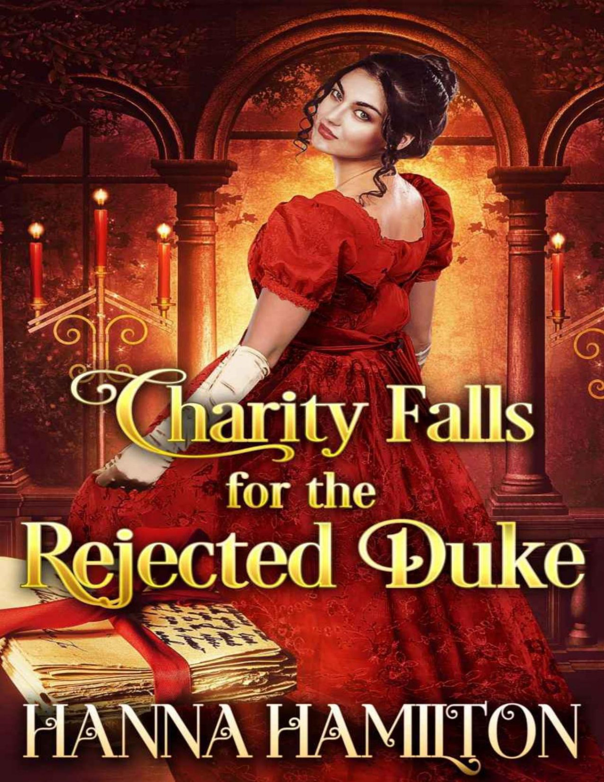 Charity Falls For The Rejected Duke A Historical Regency Romance Novel Hamilton