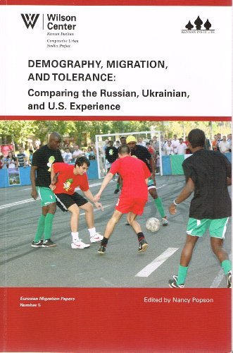 Demography Migration And Tolerance Comparing The Russian Ukrainian And Us Experience Edited By Nancy Popson