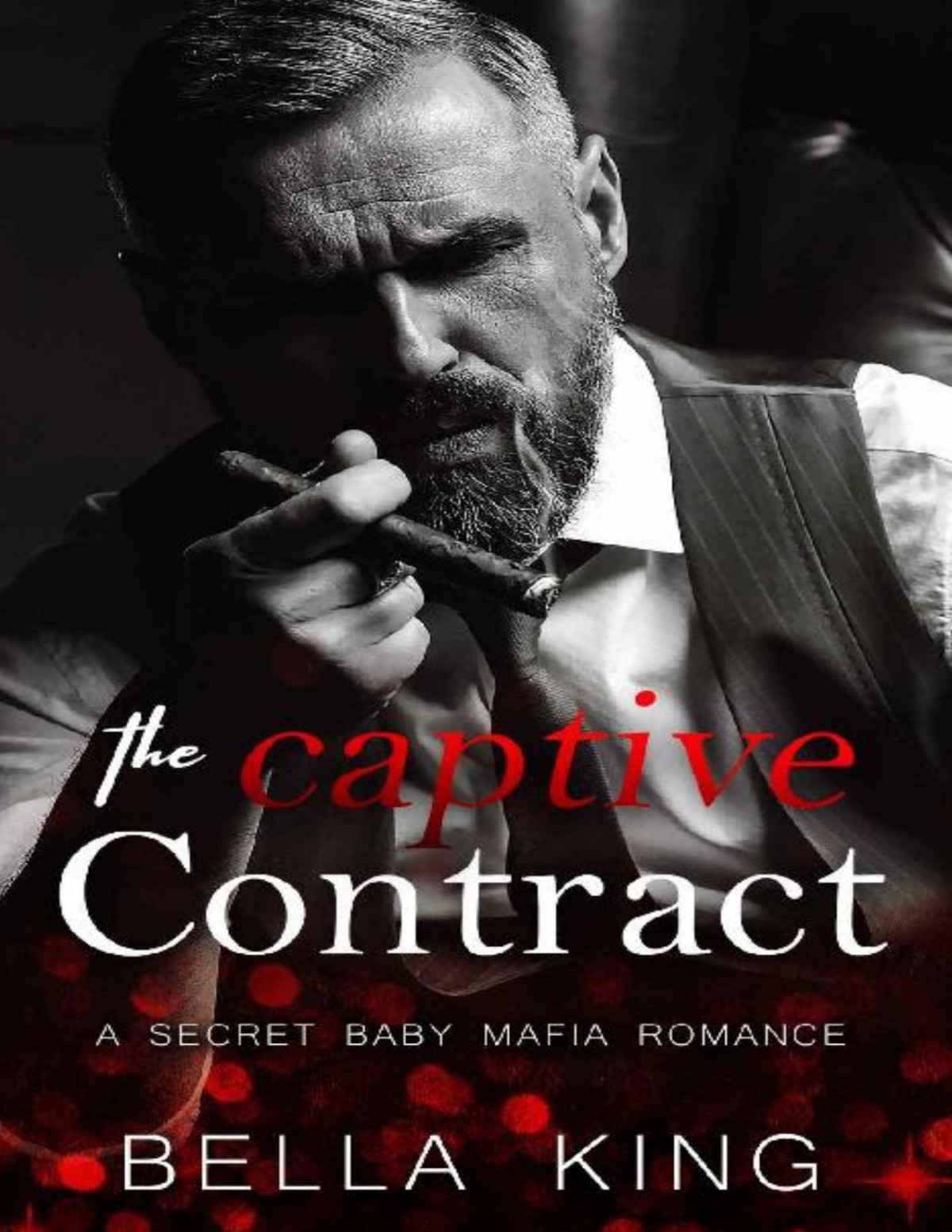 The Captive Contract A Secret Baby Mafia Romance Bella King
