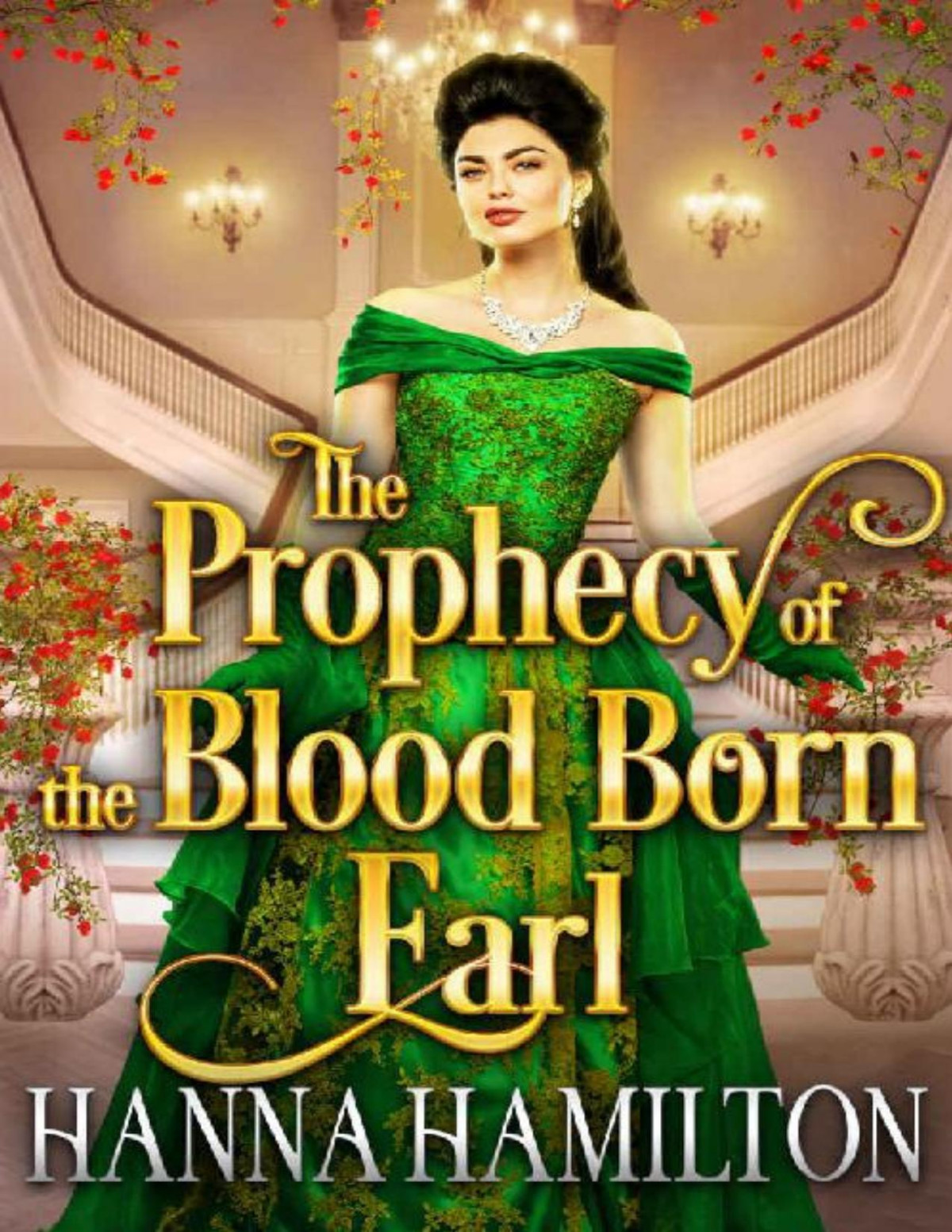 The Prophecy Of The Blood Born Earl A Historical Regency Romance Novel Hanna Hamilton Cobalt Fairy