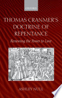 Thomas Cranmers Doctrine Of Repentance Renewing The Power To Love 1st Null