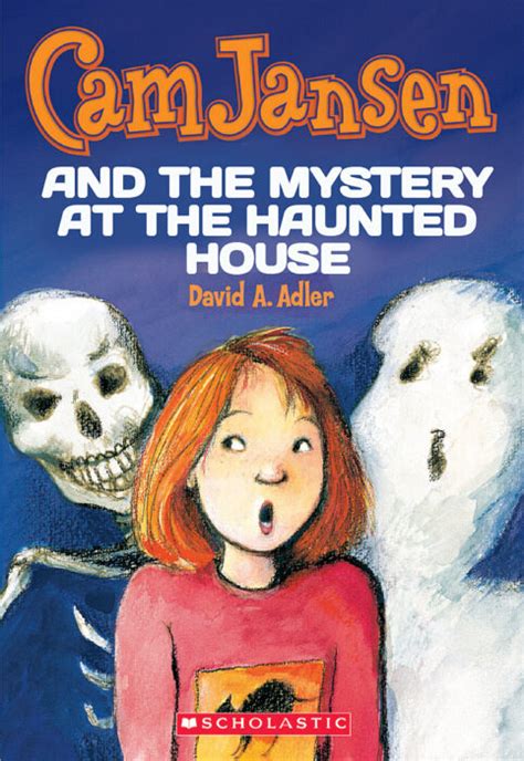Cam Jansen And The Mystery At The Haunted House Cam Jansen Mysteries 13 David A Adler