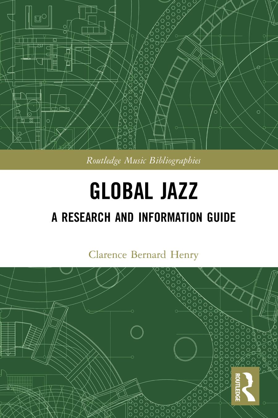 Global Jazz A Research And Information Guide Clarence Bernard Henry