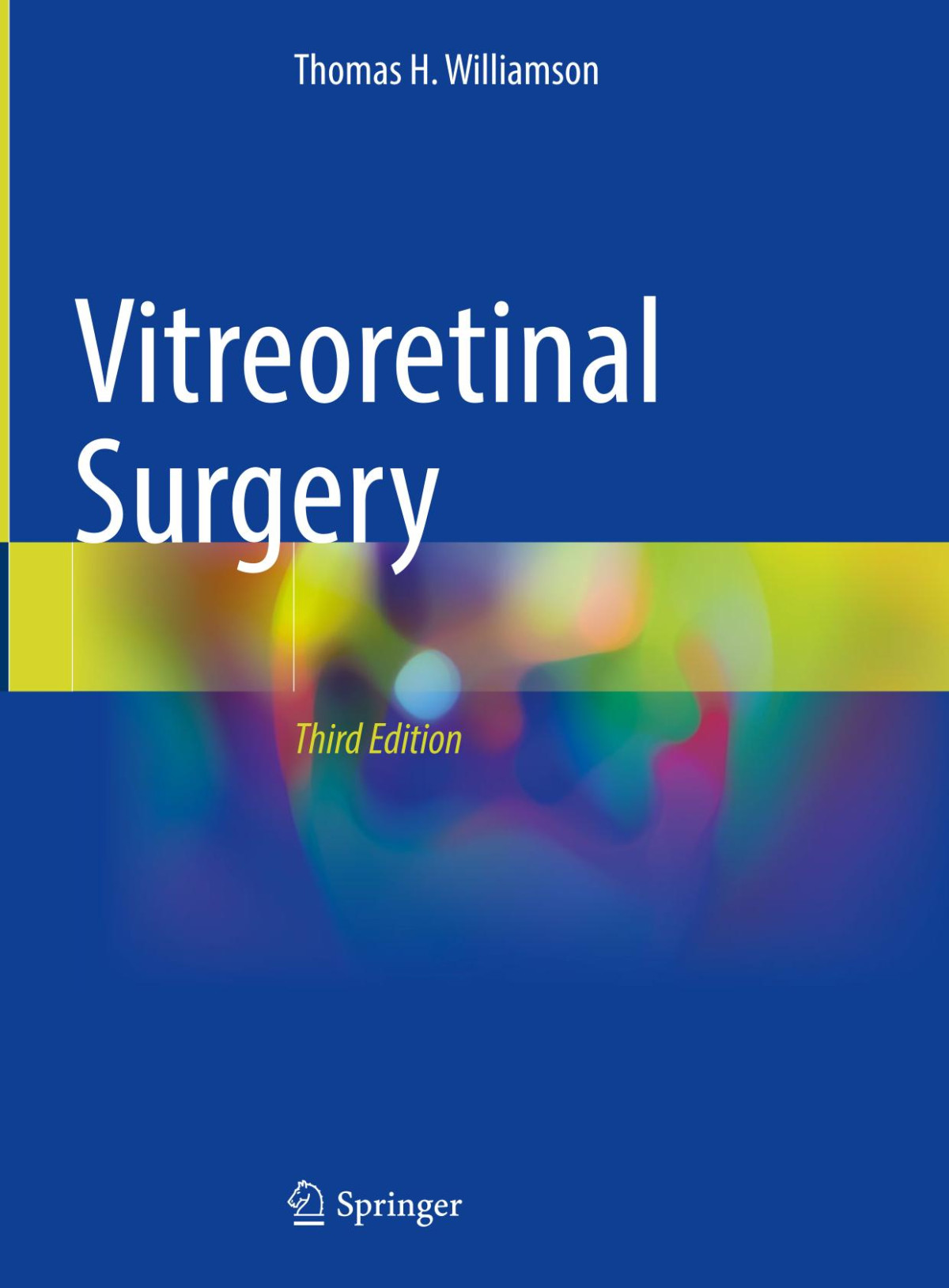 Vitreoretinal Surgery 3rd Edition Thomas H Williamson