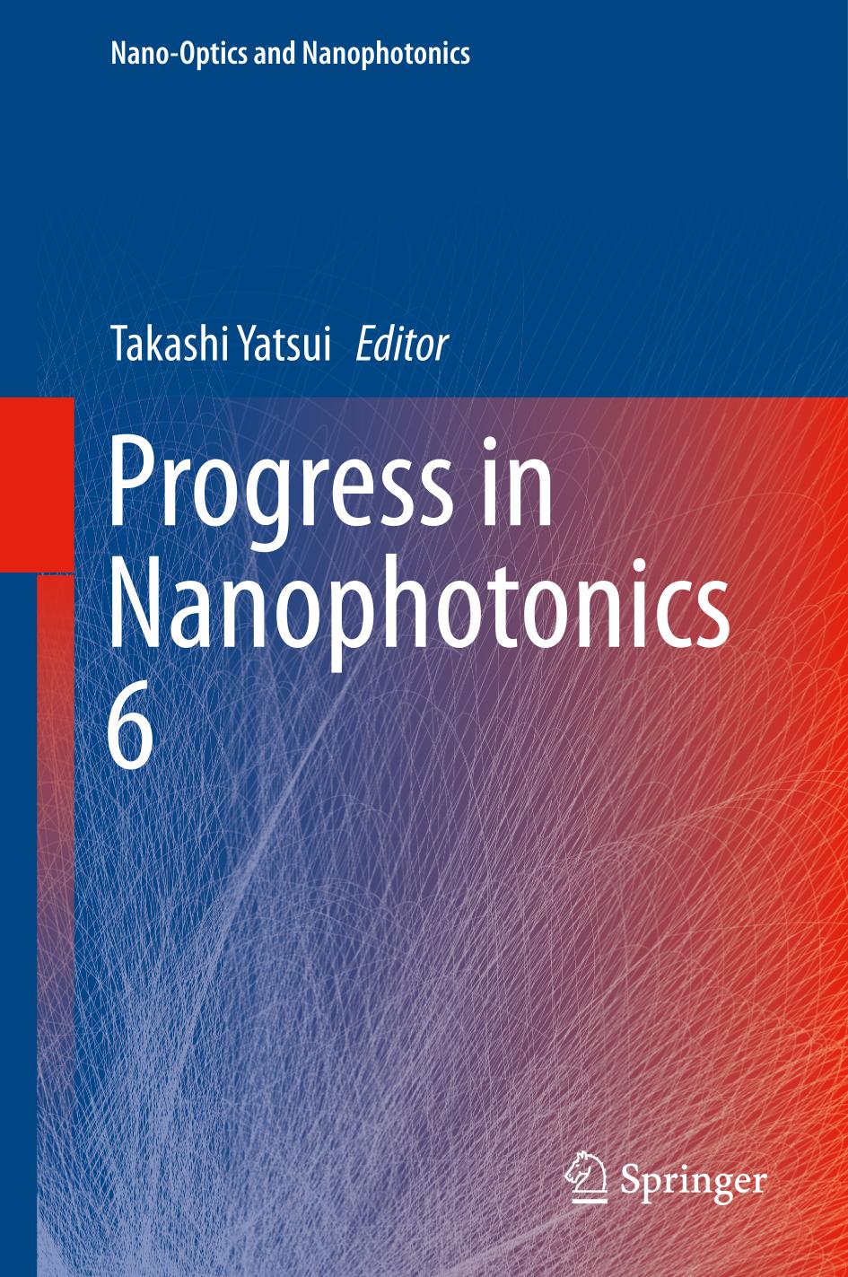 Progress In Nanophotonics 6 Takashi Yatsui