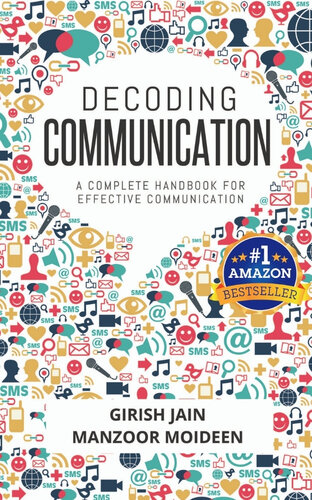 Decoding Communication A Complete Handbook For Effective Communication Manzoor Moideen Girish Jain