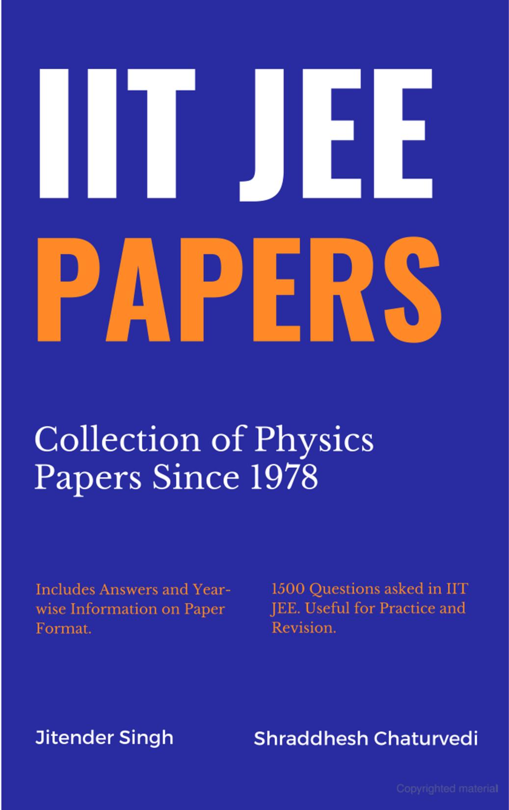 Iit Jee Papers Collection Of Physics Papers Since 1978 19782018 Jitender Singh