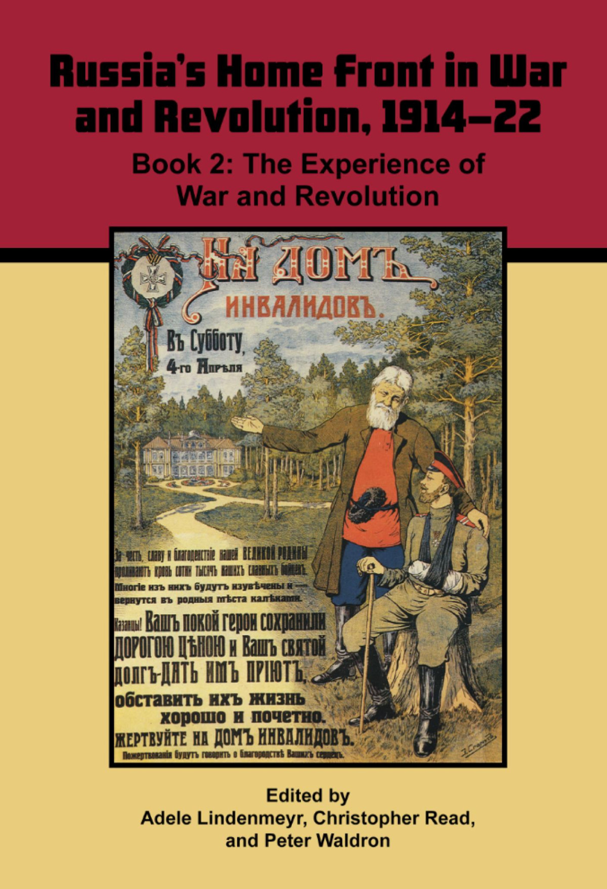 Russias Home Front In War And Revolution 191422 Book 2 The Experience Of War And Revolution Adele Lindenmeyr Christopher Read Peter Waldron Editors