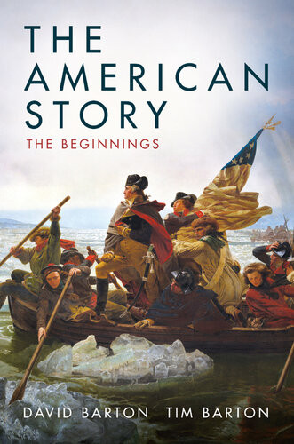 The American Story The Beginnings David Barton Tim Barton