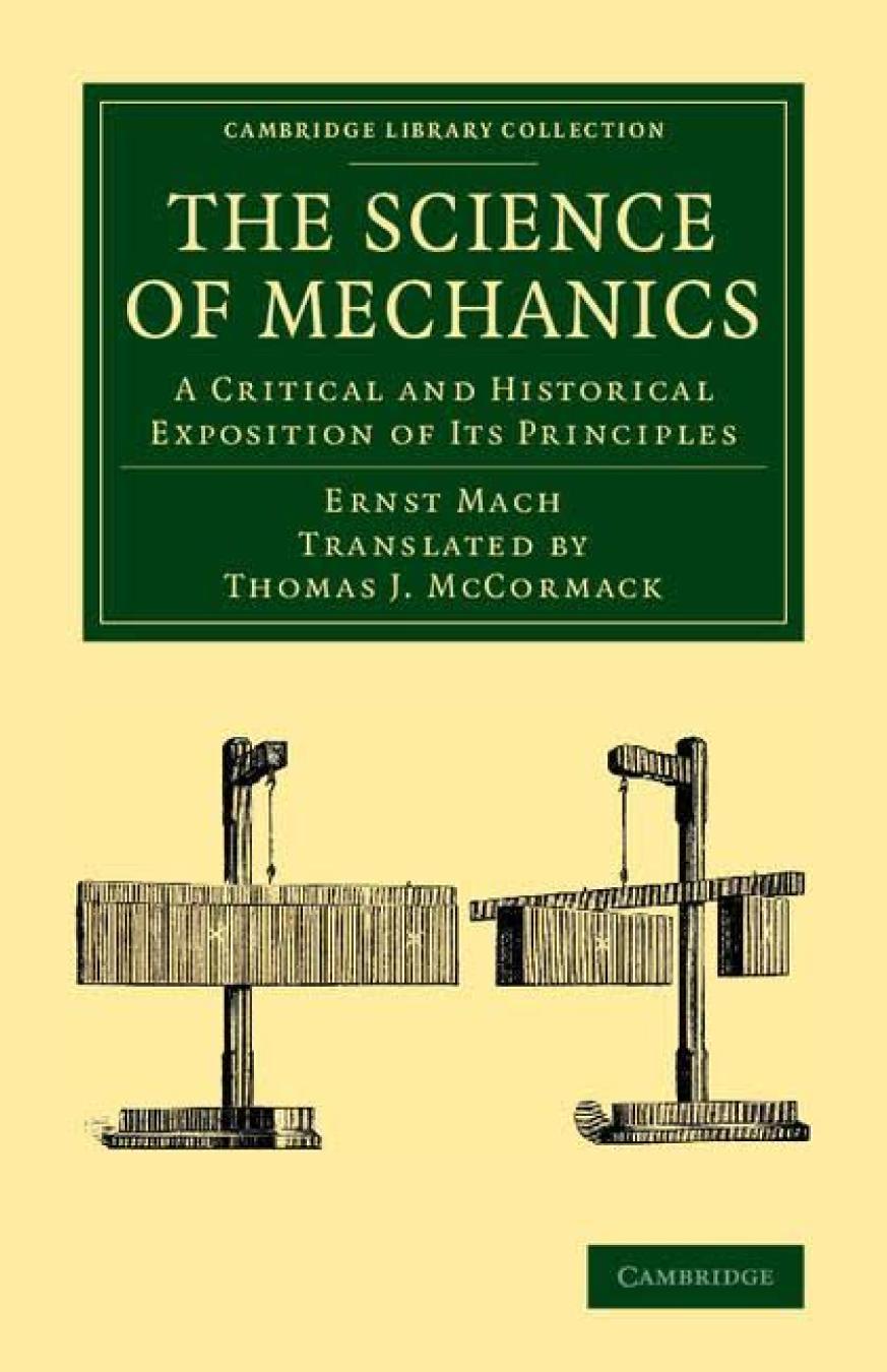 The Science Of Mechanics A Critical And Historical Exposition Of Its Principles Illustrated Ernst Mach