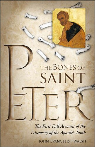 The Bones Of St Peter John Evangelist Walsh