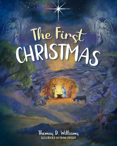 The First Christmas Thomas D Williams
