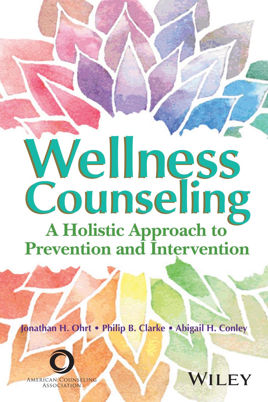 Wellness Counseling A Holistic Approach To Prevention And Intervention Jonathan H Ohrt