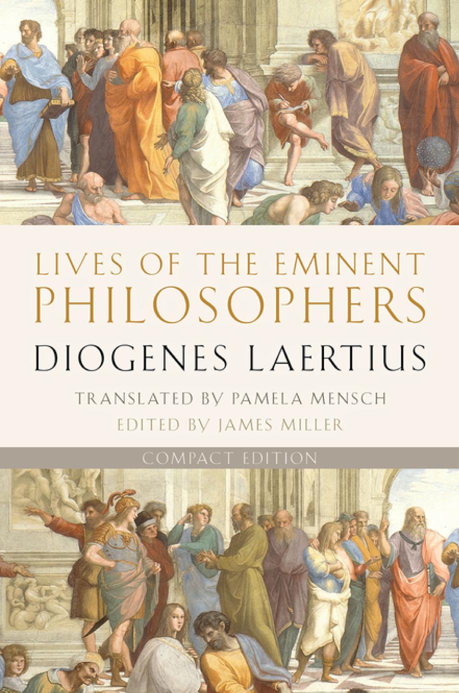 Lives Of The Eminent Philosophers Compact Diogenes Laertius Jim Miller Editor