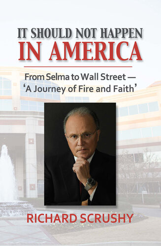 It Should Not Happen In America From Selma To Wall Streeta Journey Of Fire And Faith Richard M Scrushy