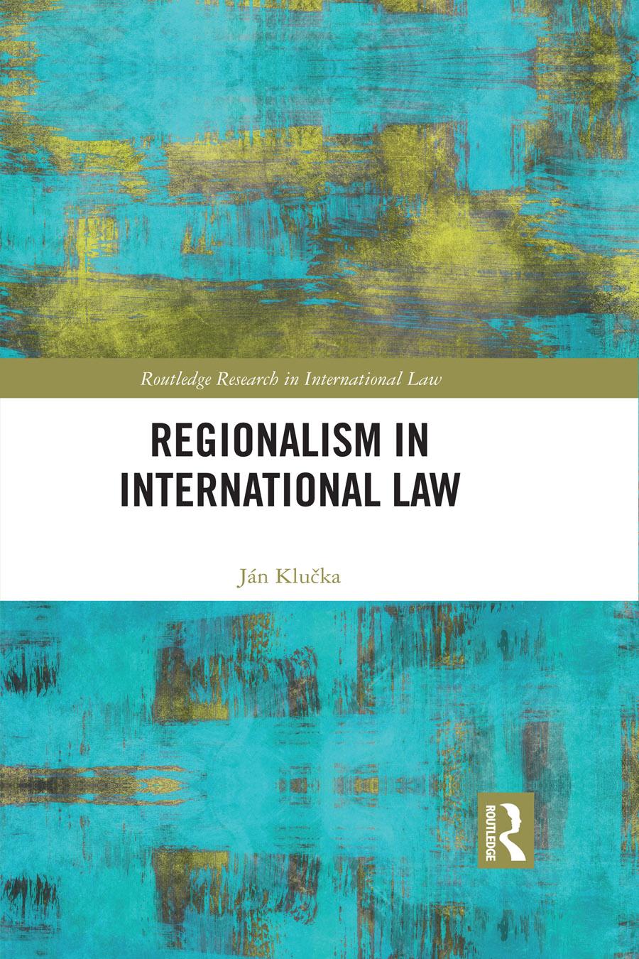 Regionalism In International Law Jn Kluka