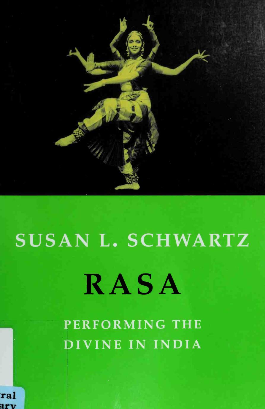 Rasa Performing The Divine In India Susan L Schwartz