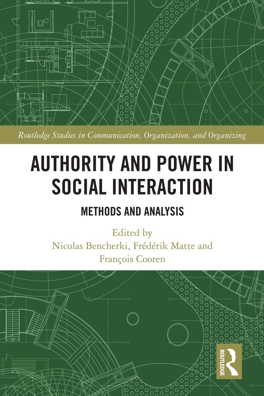 Authority And Power In Social Interaction Methods And Analysis Nicolas Bencherki
