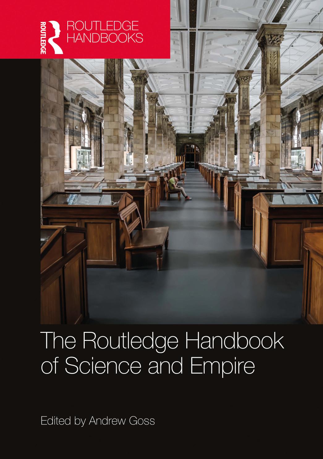 The Routledge Handbook Of Science And Empire Andrew Goss Editor