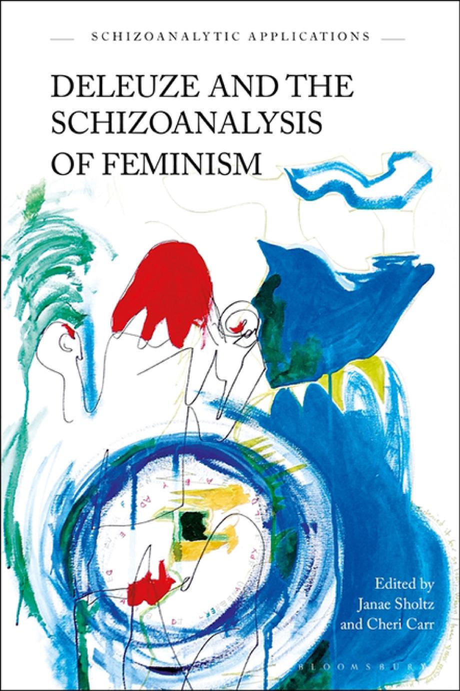 Deleuze And The Schizoanalysis Of Feminism Alliances And Allies Janae Sholtz Cheri Lynne Carr
