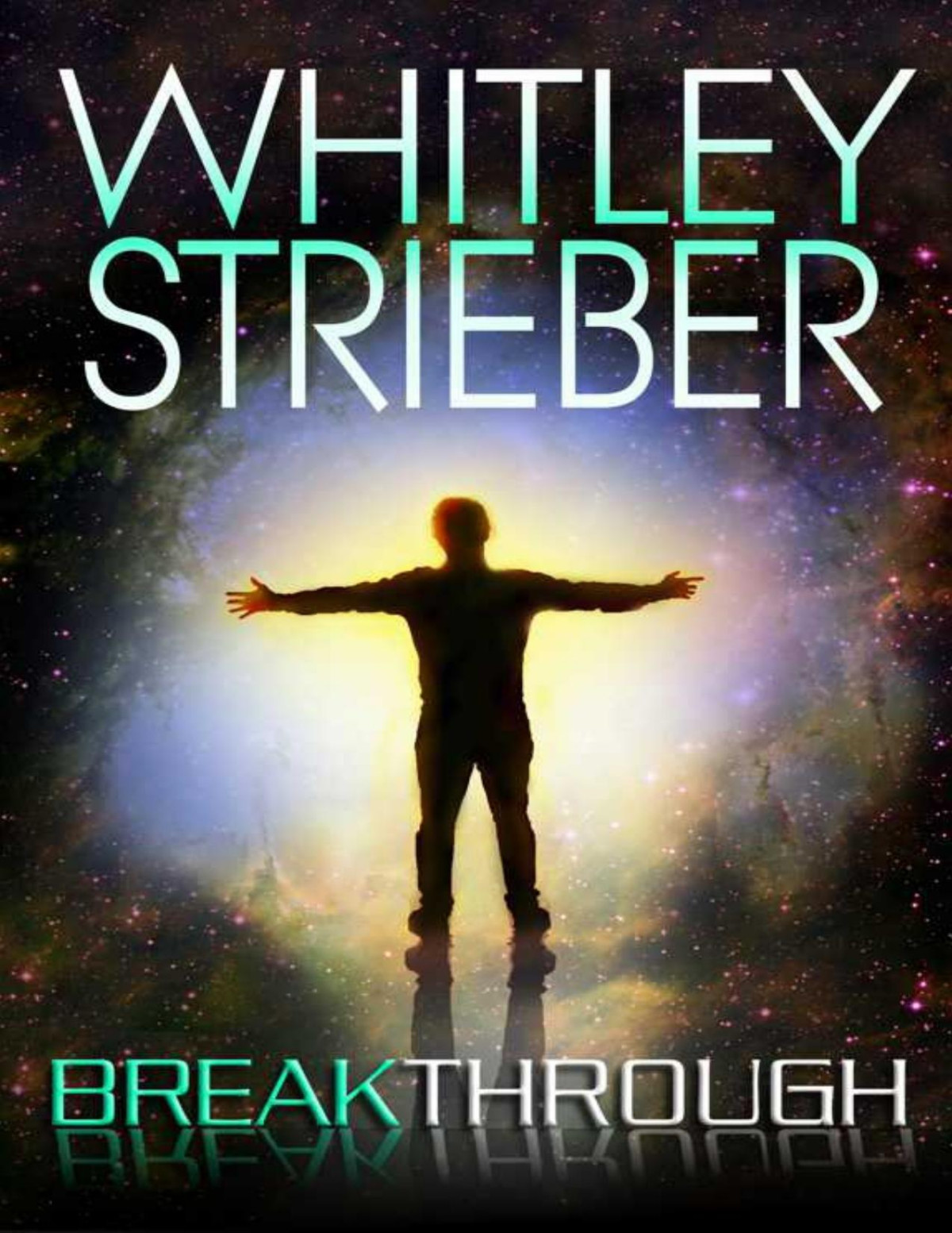 Whitley Strieber Communion 3 Breakthrough The Next Step Whitley Strieber