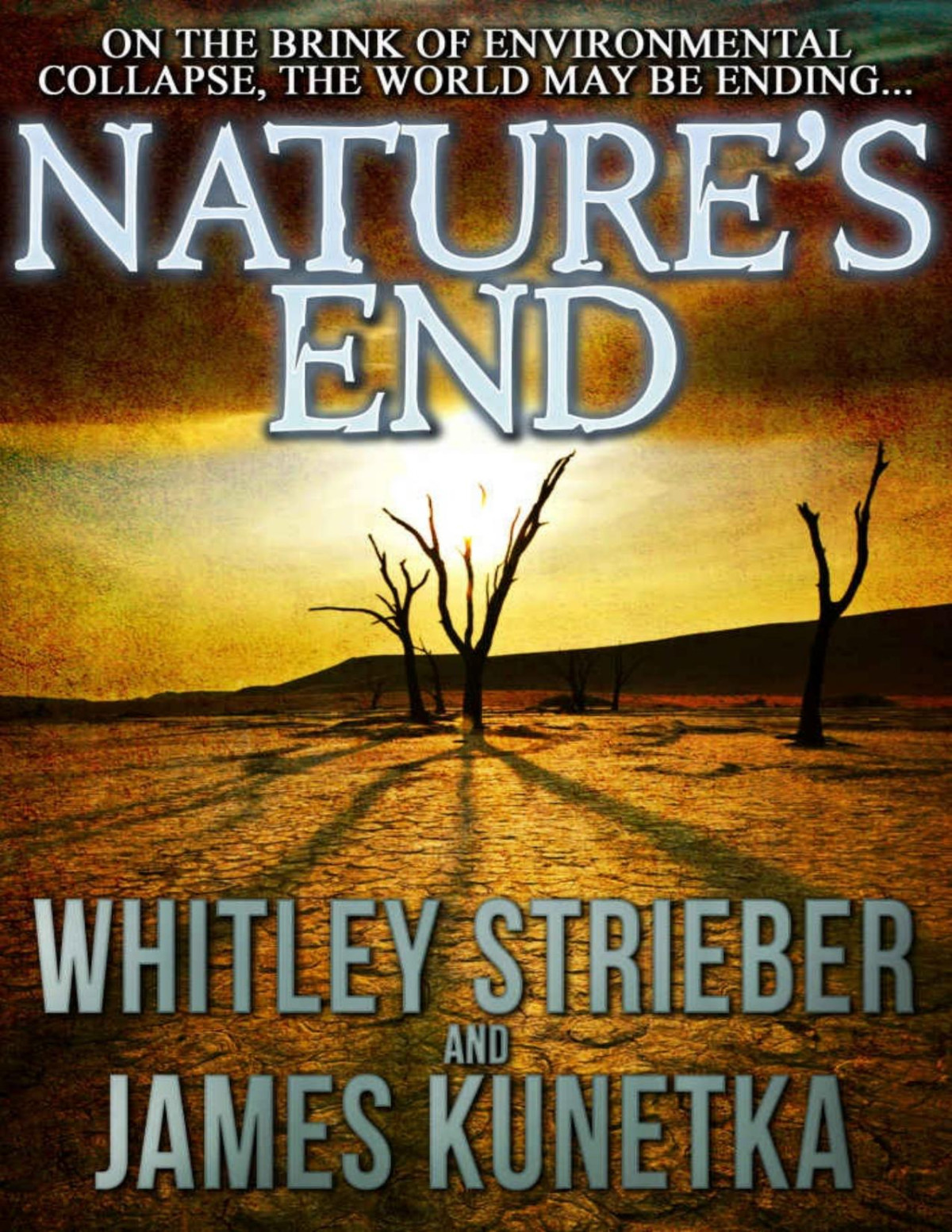 Natures End Whitley Strieber James Kunetka