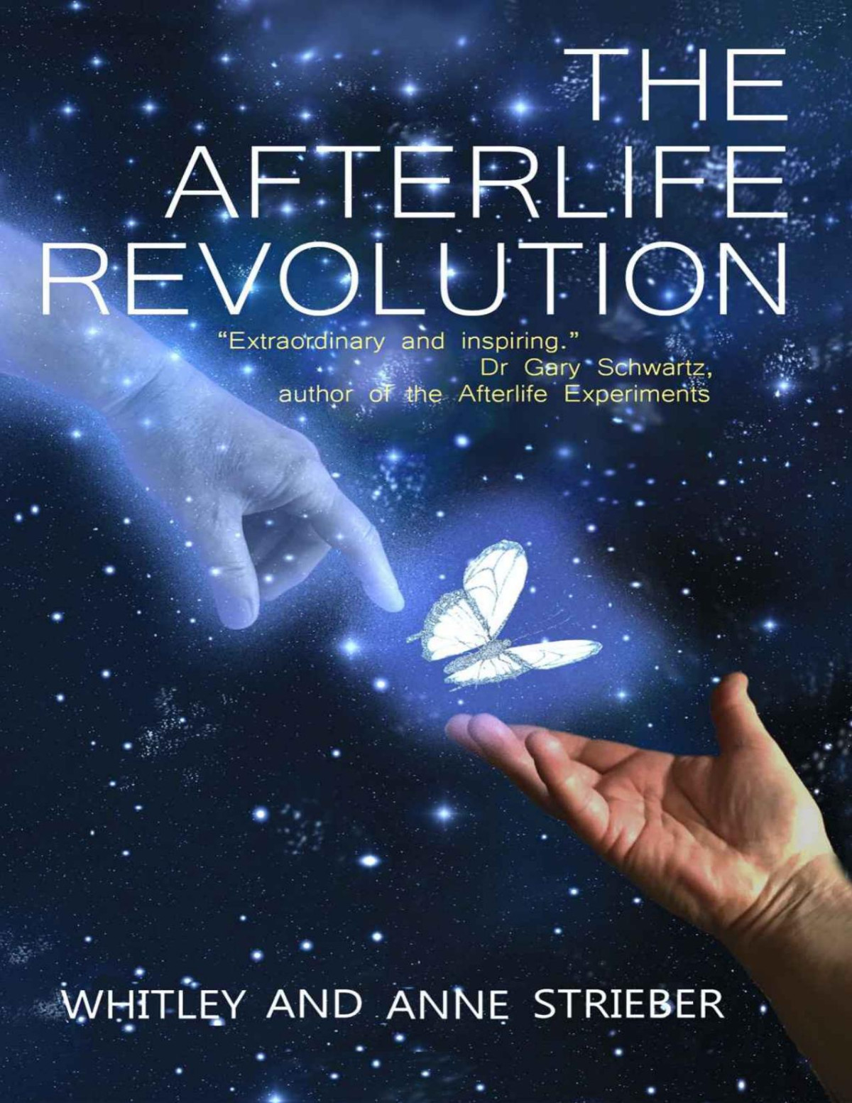The Afterlife Revolution Anne Strieber Whitley Strieber
