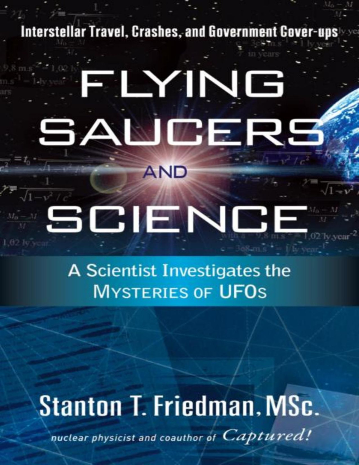 Stanton Terry Friedman Flying Saucers And Science A Scientist Investigates The Mysteries Of Ufos Stanton Terry Friedman
