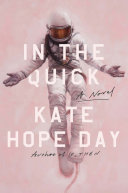 In The Quick A Novel Day Kate Hope