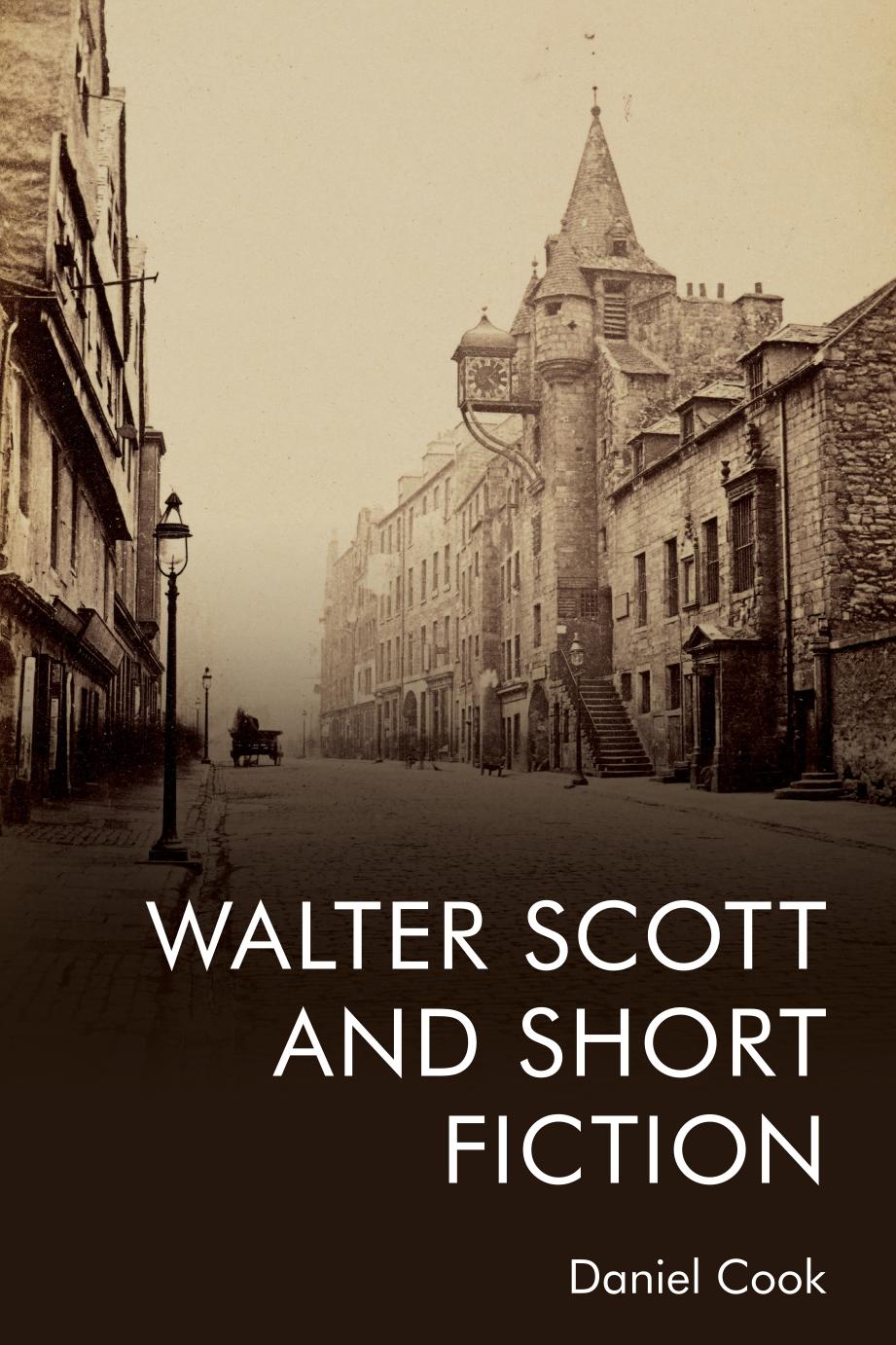 Walter Scott And Short Fiction Daniel Cook