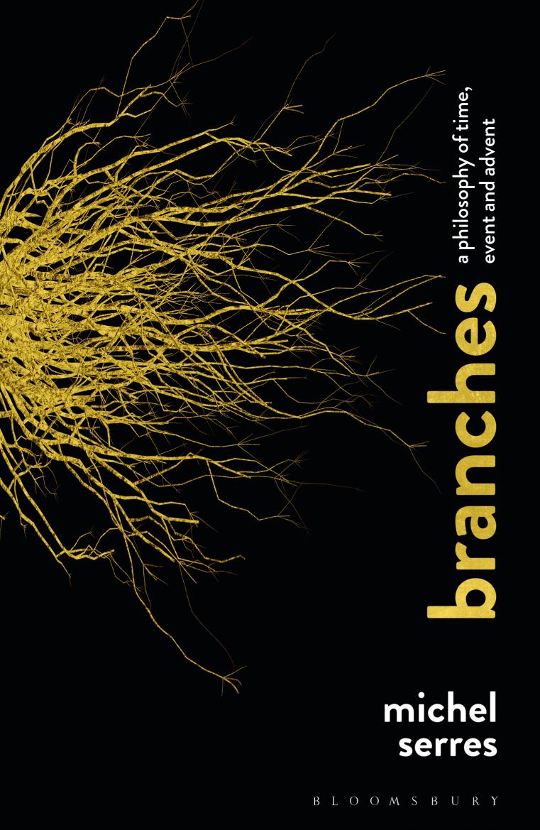 Branches A Philosophy Of Time Event And Advent Michel Serres Randolph Burks