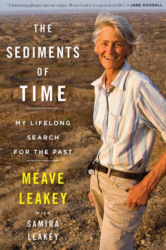The Sediments Of Time My Lifelong Search For The Past Meave Leakey Samira Leakey