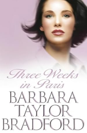 Three Weeks In Paris Barbara Taylor Bradford