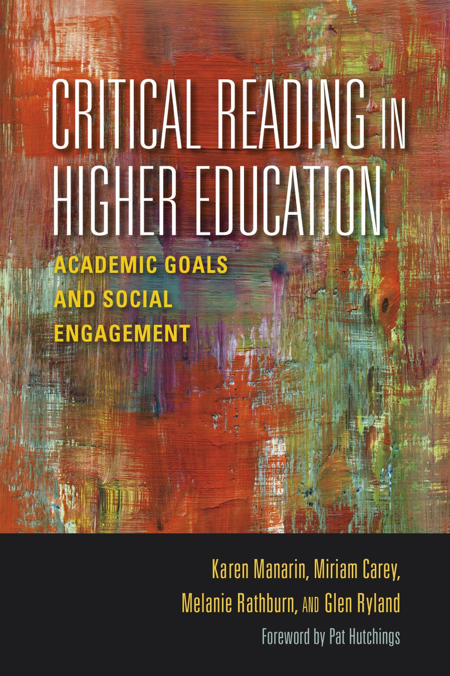 Critical Reading In Higher Education Academic Goals And Social Engagement Karen Manarin
