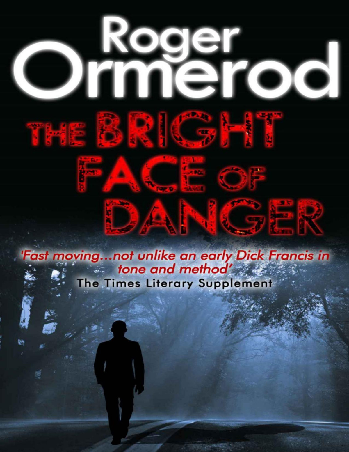 The Bright Face Of Danger Roger Ormerod