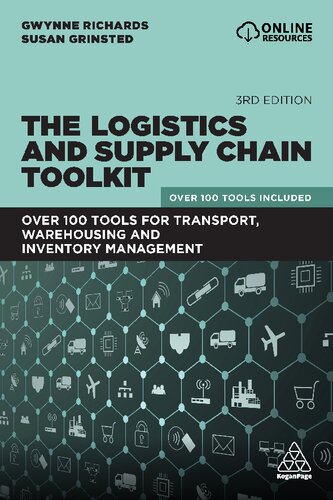 The Logistics And Supply Chain Toolkit Over 100 Tools For Transport Warehousing And Inventory Management 3rd Edition Gwynne Richards