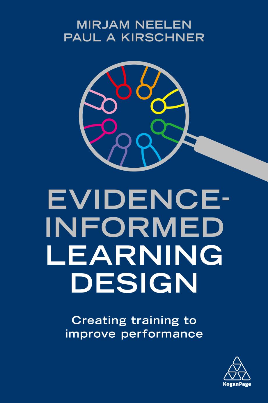 Evidenceinformed Learning Design Creating Training To Improve Performance Mirjam Neelen