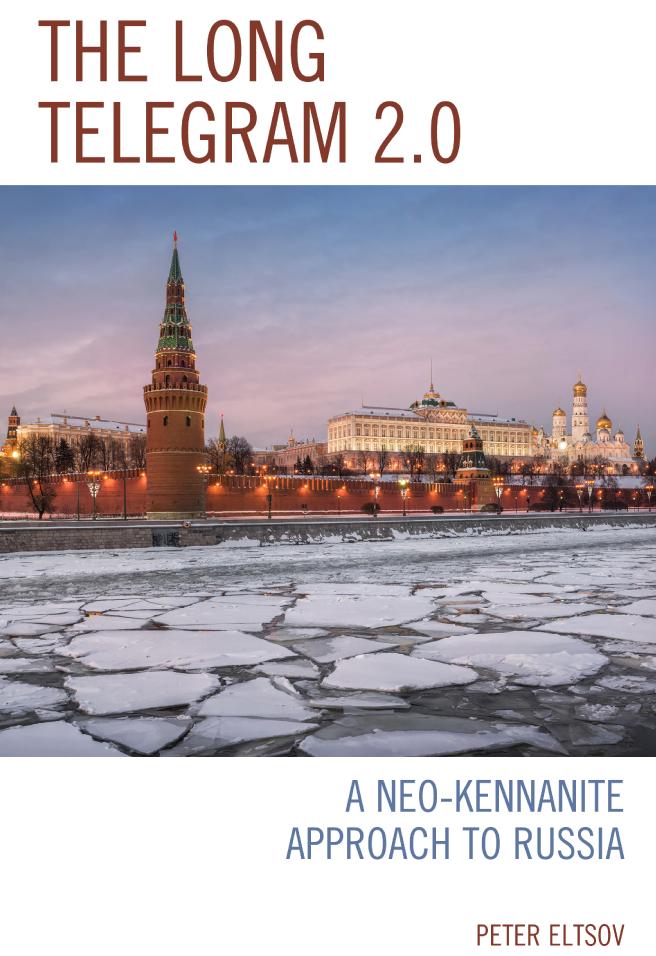 The Long Telegram 20 A Neokennanite Approach To Russia Peter Eltsov