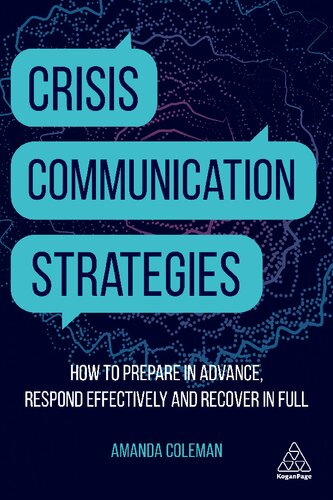 Crisis Communication Strategies How To Prepare In Advance Respond Effectively And Recover In Full Amanda Coleman