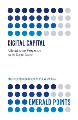 Digital Capital A Bourdieusian Perspective On The Digital Divide Massimo Ragnedda