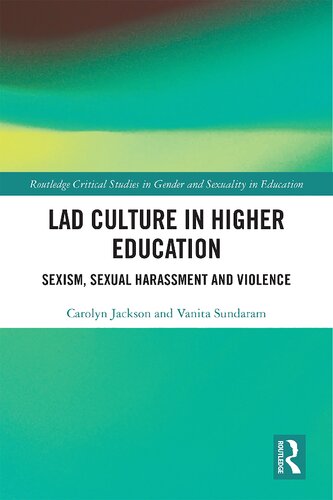 Lad Culture In Higher Education Sexism Sexual Harassment And Violence Carolyn Jackson And Vanita Sundaram