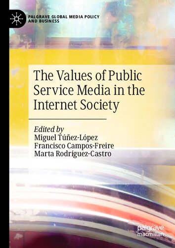 The Values Of Public Service Media In The Internet Society 1st Edition Miguel Tezlpez Editor