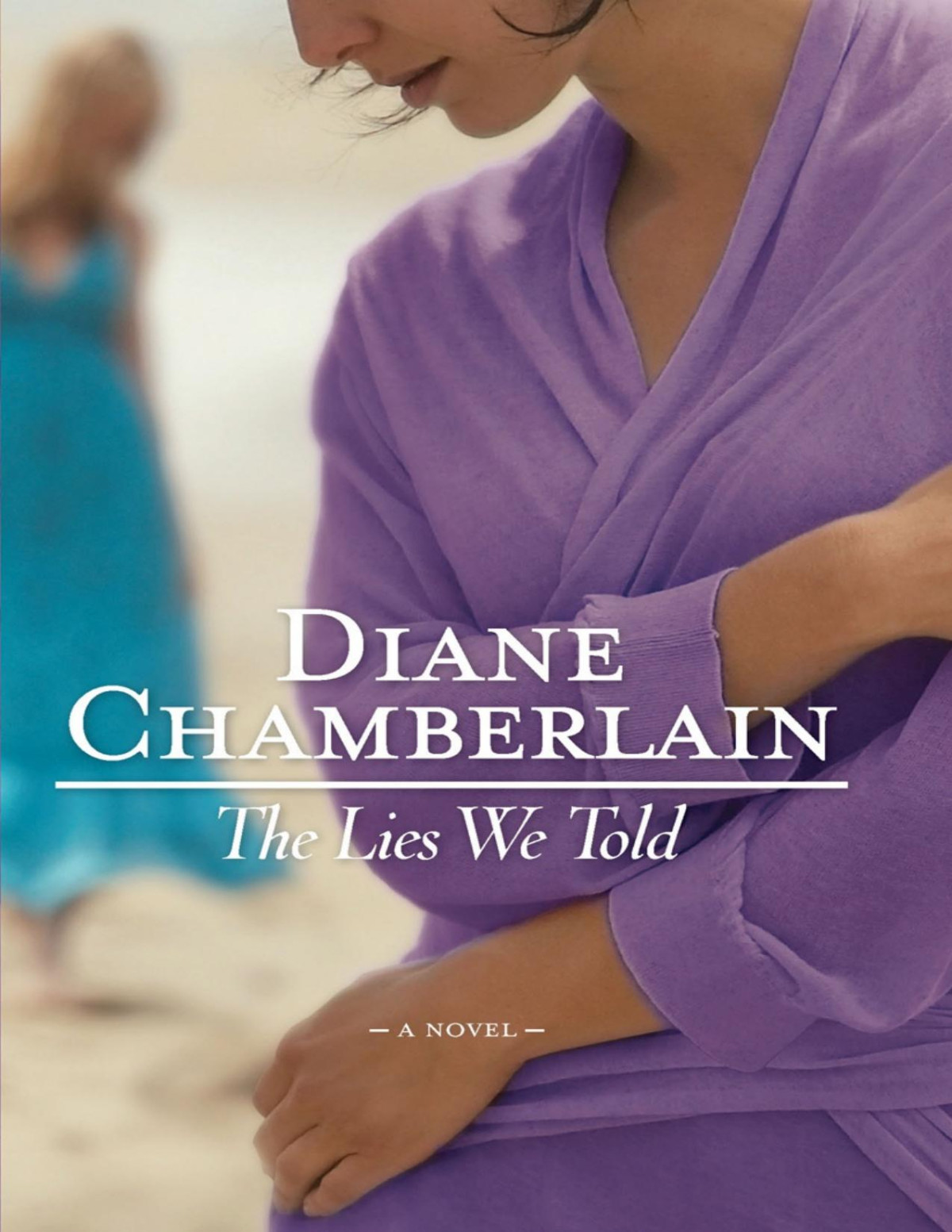 The Lies We Told Diane Chamberlain
