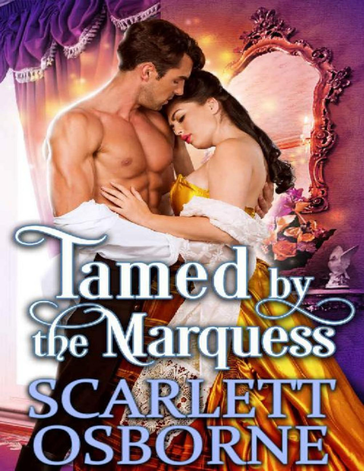 Tamed By The Marquess A Steamy Historical Regency Romance Novel Scarlett Osborne Cobalt Fairy